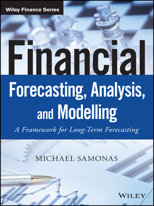 Title details for Financial Forecasting, Analysis and Modelling by Michael Samonas - Available